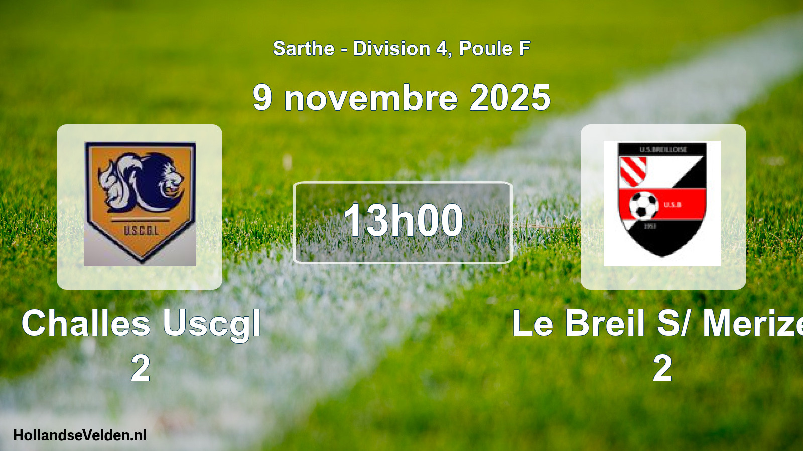 Geplande wedstrijd: Challes Uscgl 2 - Le Breil S/ Merize 2 (9 november 2025)