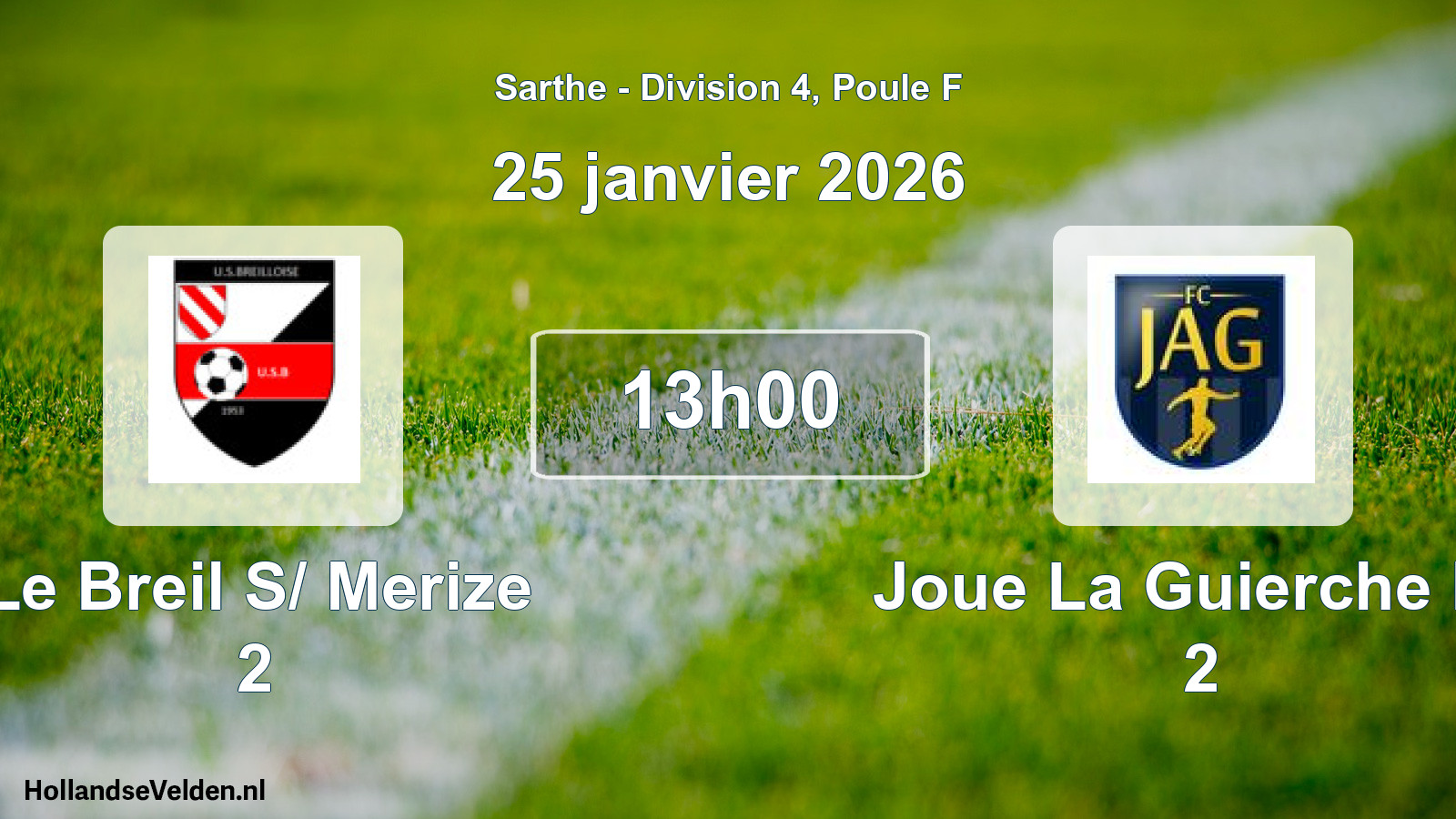 Geplande wedstrijd: Le Breil S/ Merize 2 - Joue La Guierche Fc 2 (25 januari 2026)