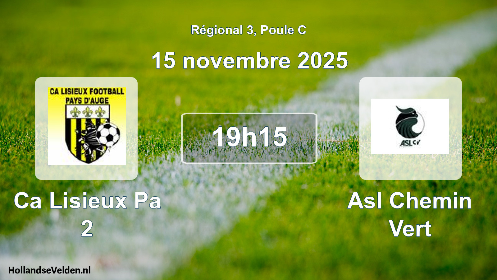 Scheduled Match: Ca Lisieux Pa 2 - Asl Chemin Vert (15 November 2025)