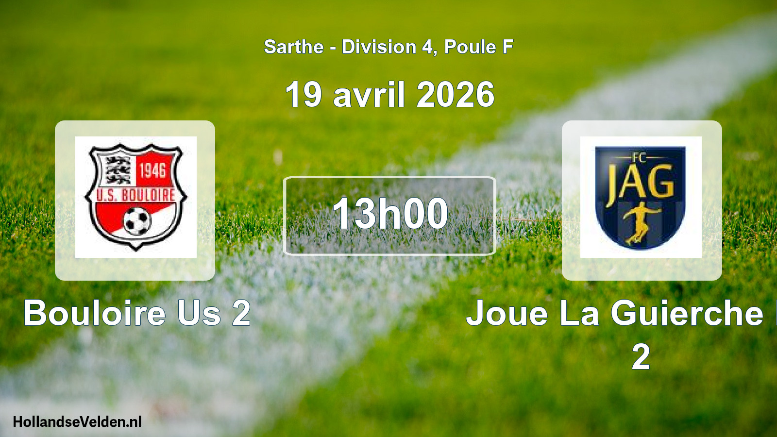 Geplande wedstrijd: Bouloire Us 2 - Joue La Guierche Fc 2 (19 april 2026)