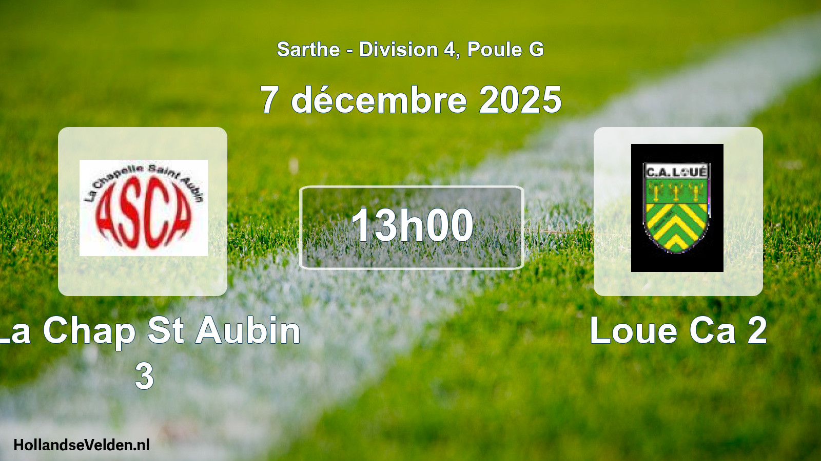 Geplande wedstrijd: La Chap St Aubin 3 - Loue Ca 2 (7 december 2025)
