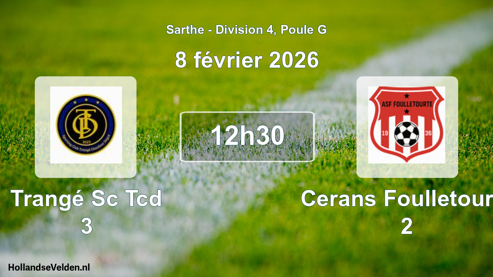 Geplande wedstrijd: Trangé Sc Tcd 3 - Cerans Foulletourte 2 (8 februari 2026)