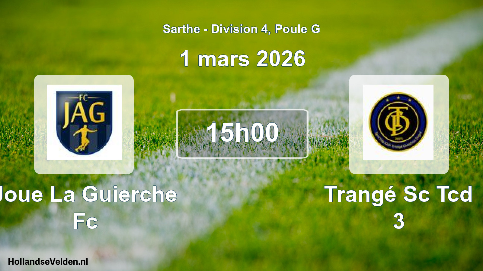 Geplande wedstrijd: Joue La Guierche Fc - Trangé Sc Tcd 3 (1 maart 2026)