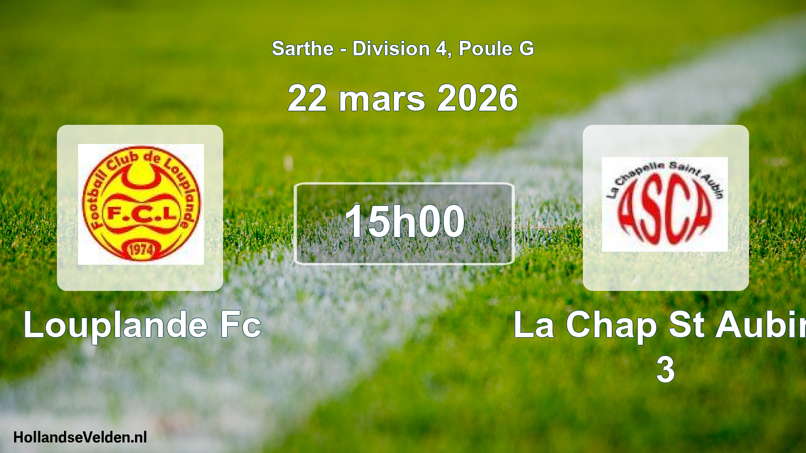 Geplande wedstrijd: Louplande Fc - La Chap St Aubin 3 (22 mars 2026)