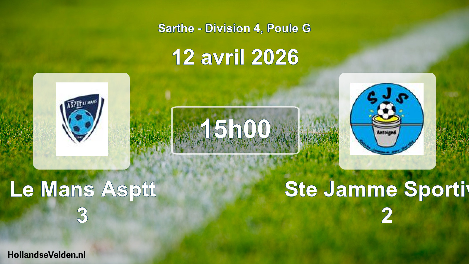 Scheduled Match: Le Mans Asptt 3 - Ste Jamme Sportive 2 (12 April 2026)