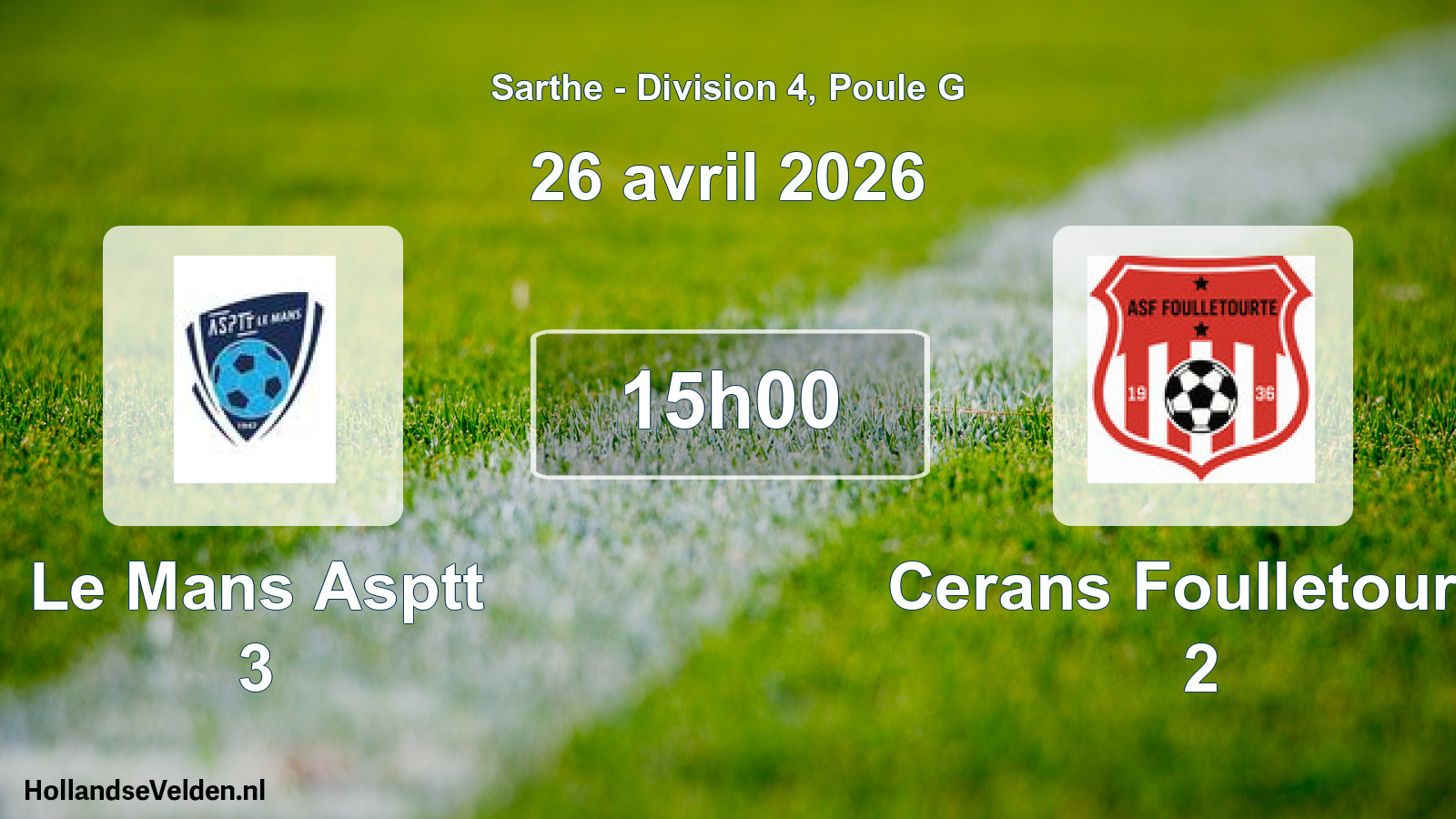 Scheduled Match: Le Mans Asptt 3 - Cerans Foulletourte 2 (26 April 2026)