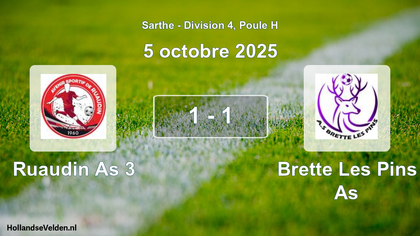 Total number of matches played: Ruaudin As 3 - Brette Les Pins As 1 - 1 (5 October 2025)
