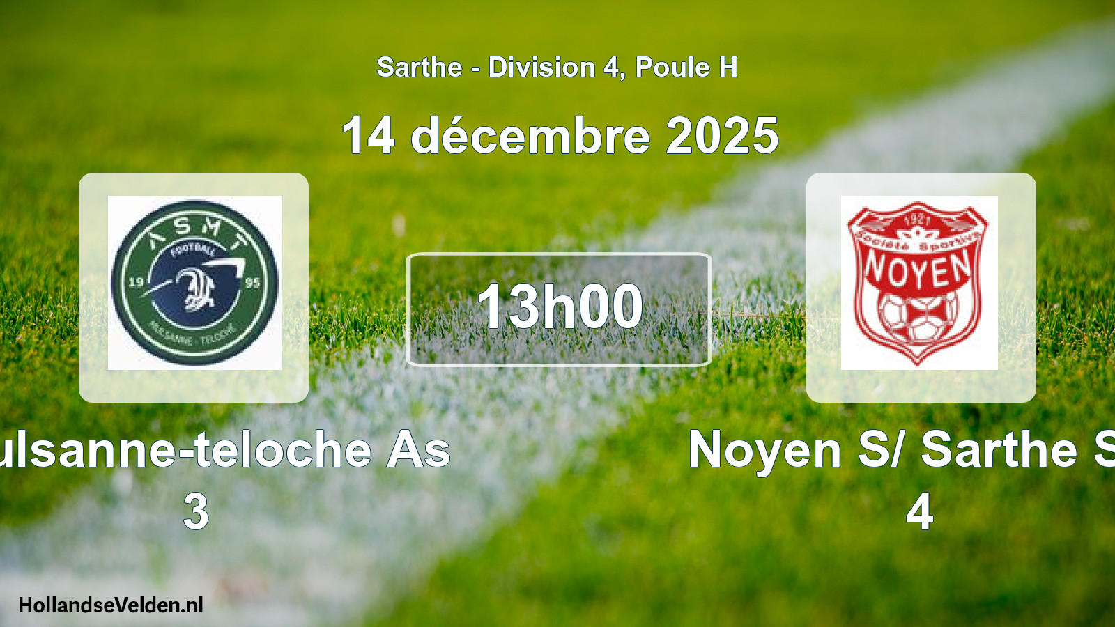 Geplande wedstrijd: Mulsanne-teloche As 3 - Noyen S/ Sarthe Ss 4 (14 décembre 2025)