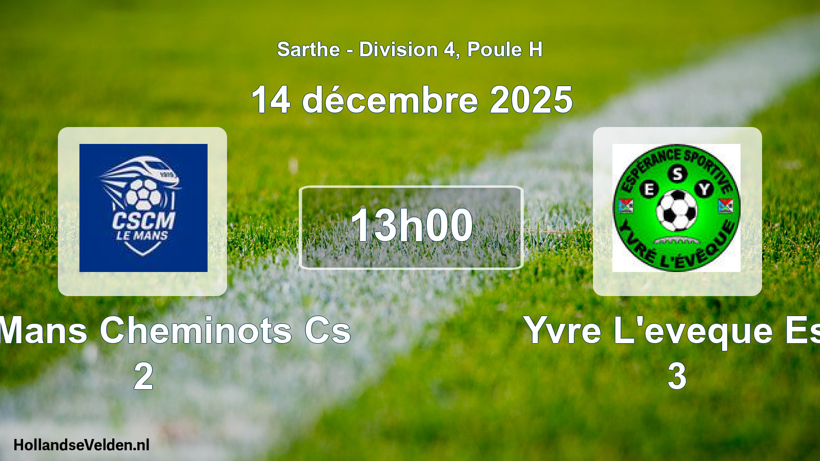 Geplande wedstrijd: Le Mans Cheminots Cs 2 - Yvre L'eveque Es 3 (14 décembre 2025)