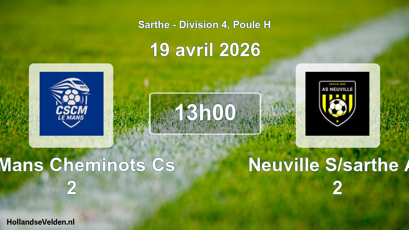 Geplande wedstrijd: Le Mans Cheminots Cs 2 - Neuville S/sarthe As 2 (19 avril 2026)