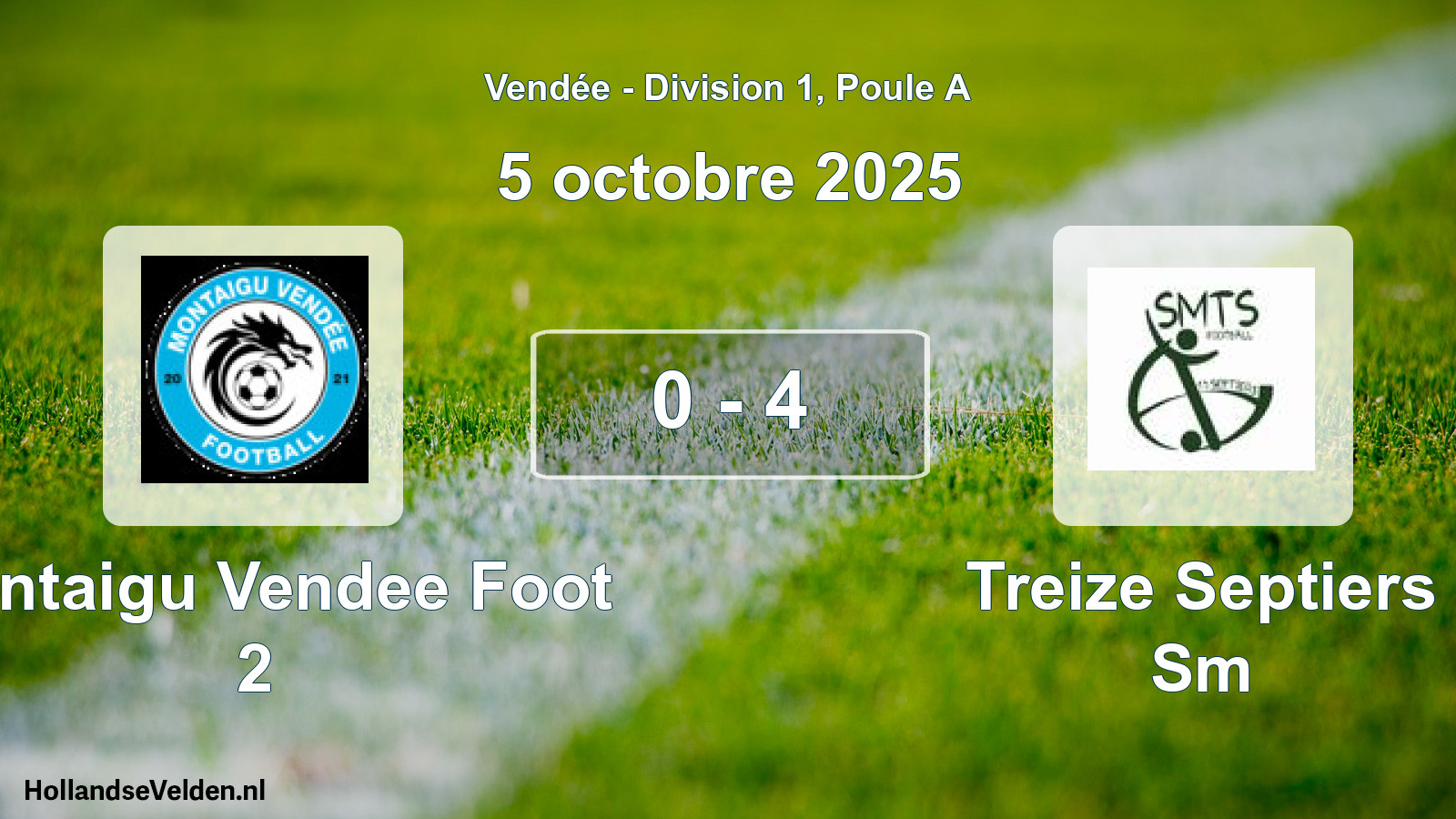 Total number of matches played: Montaigu Vendee Foot 2 - Treize Septiers Sm 0 - 4 (5 October 2025)