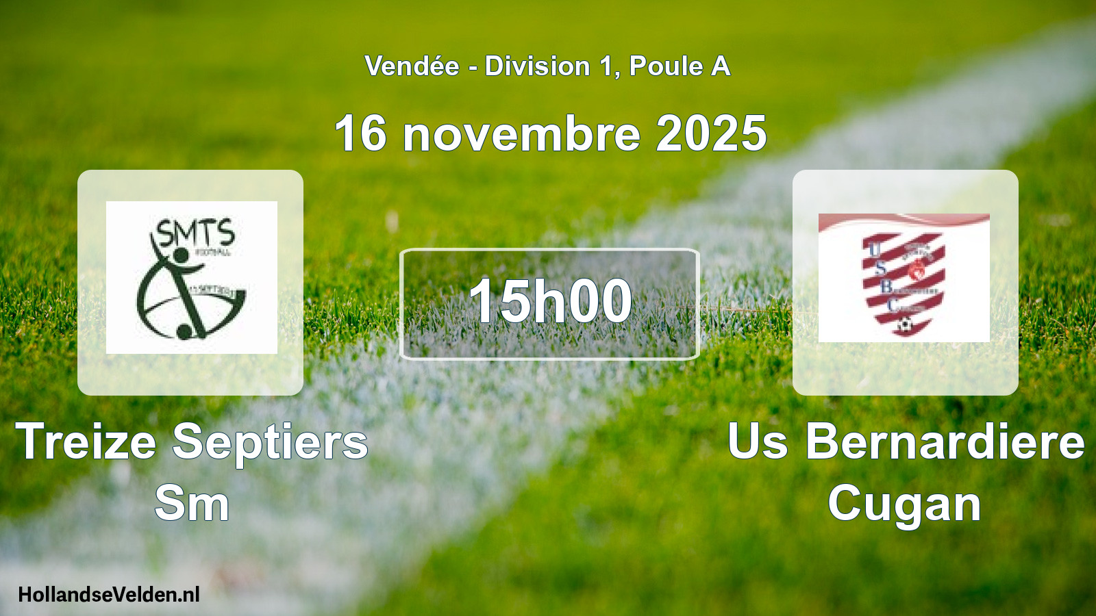 Geplande wedstrijd: Treize Septiers Sm - Us Bernardiere Cugan (16 november 2025)