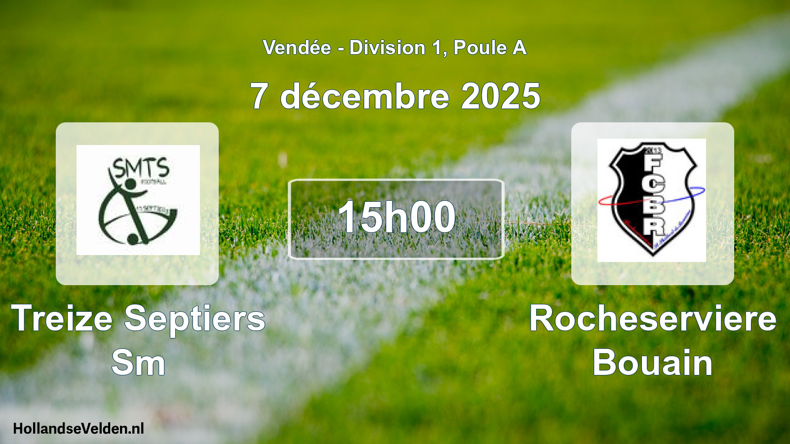 Geplande wedstrijd: Treize Septiers Sm - Rocheserviere Bouain (7 december 2025)