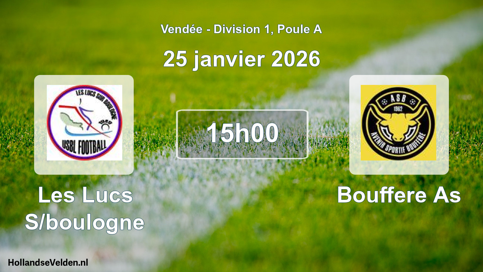 Geplande wedstrijd: Les Lucs S/boulogne - Bouffere As (25 janvier 2026)
