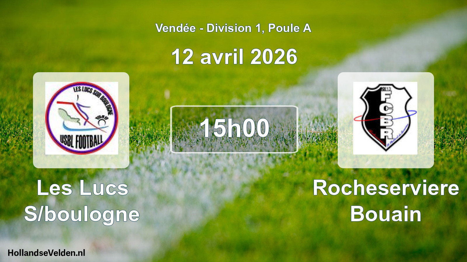 Geplande wedstrijd: Les Lucs S/boulogne - Rocheserviere Bouain (12 avril 2026)