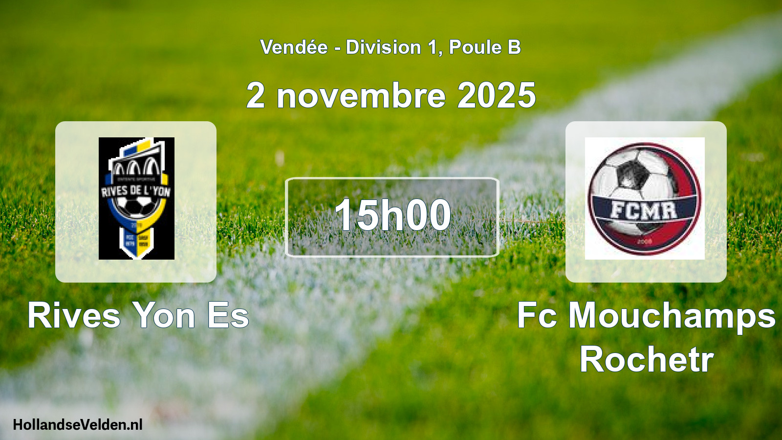 Geplande wedstrijd: Rives Yon Es - Fc Mouchamps Rochetr (2 novembre 2025)