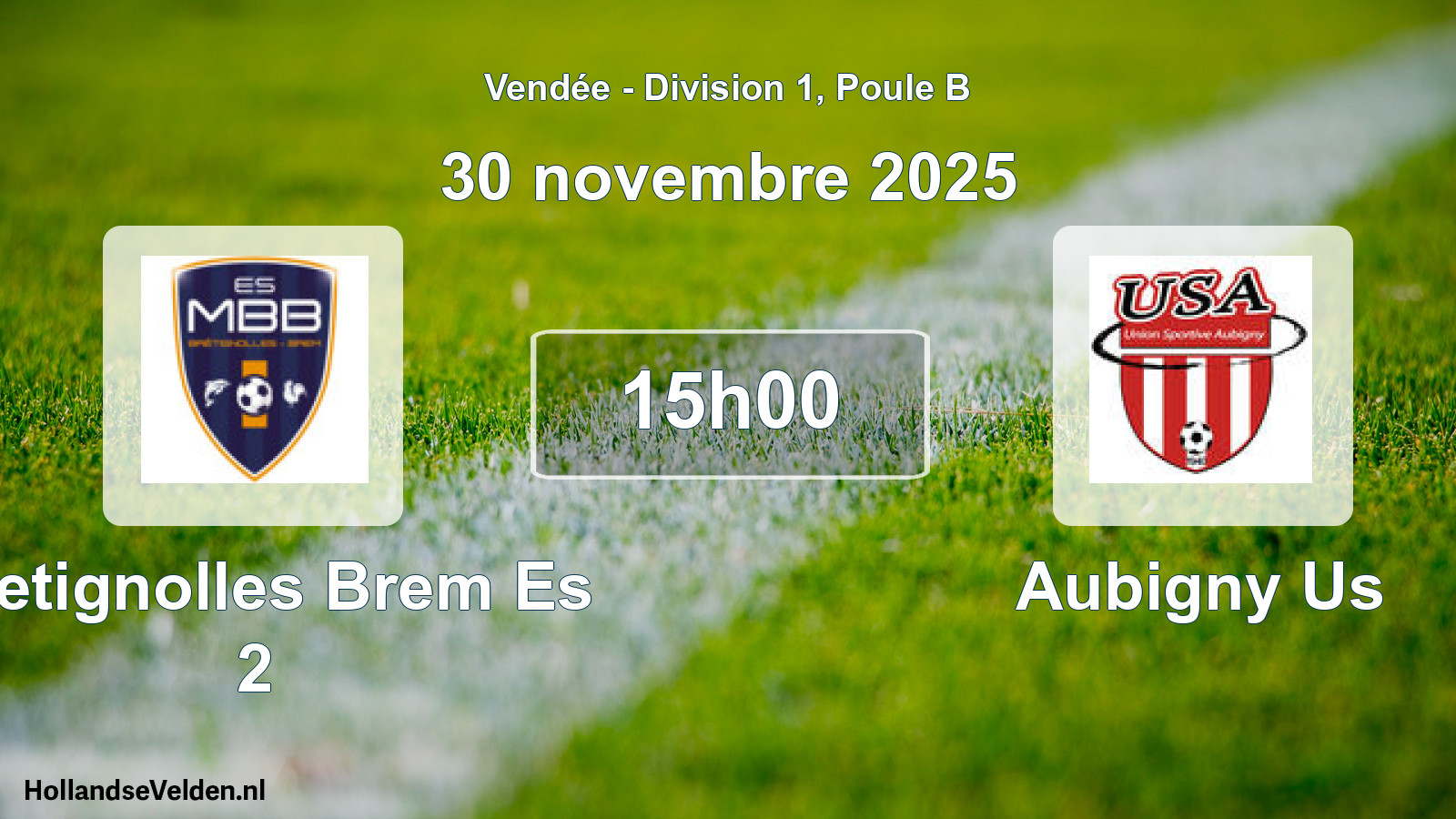 Geplande wedstrijd: Bretignolles Brem Es 2 - Aubigny Us (30 novembre 2025)