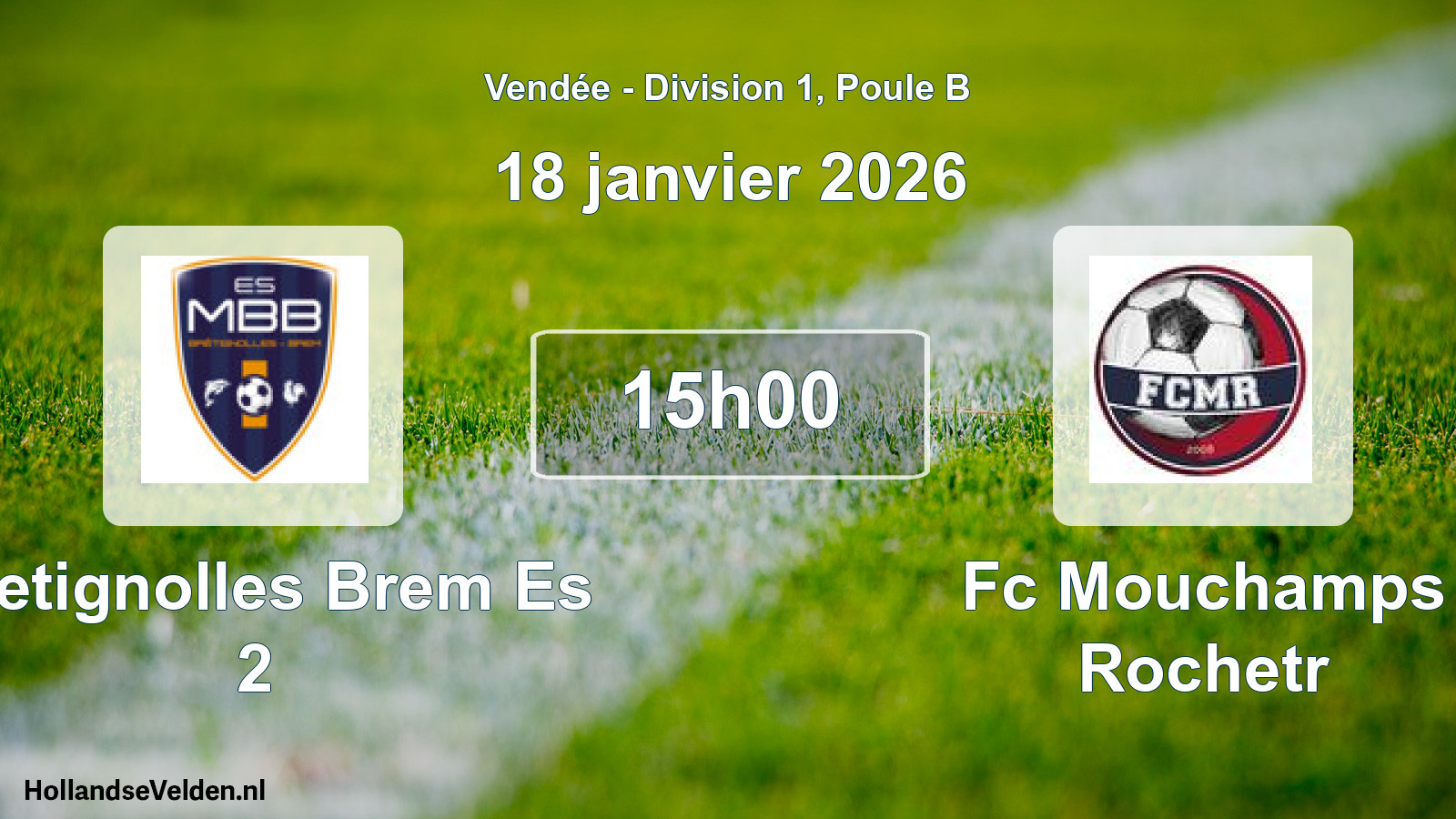 Geplande wedstrijd: Bretignolles Brem Es 2 - Fc Mouchamps Rochetr (18 janvier 2026)
