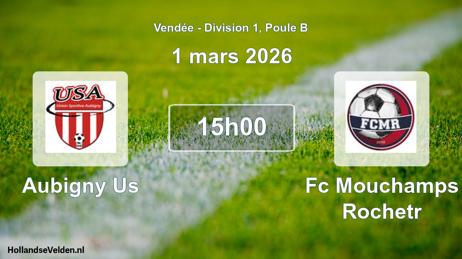 Geplande wedstrijd: Aubigny Us - Fc Mouchamps Rochetr (1 maart 2026)
