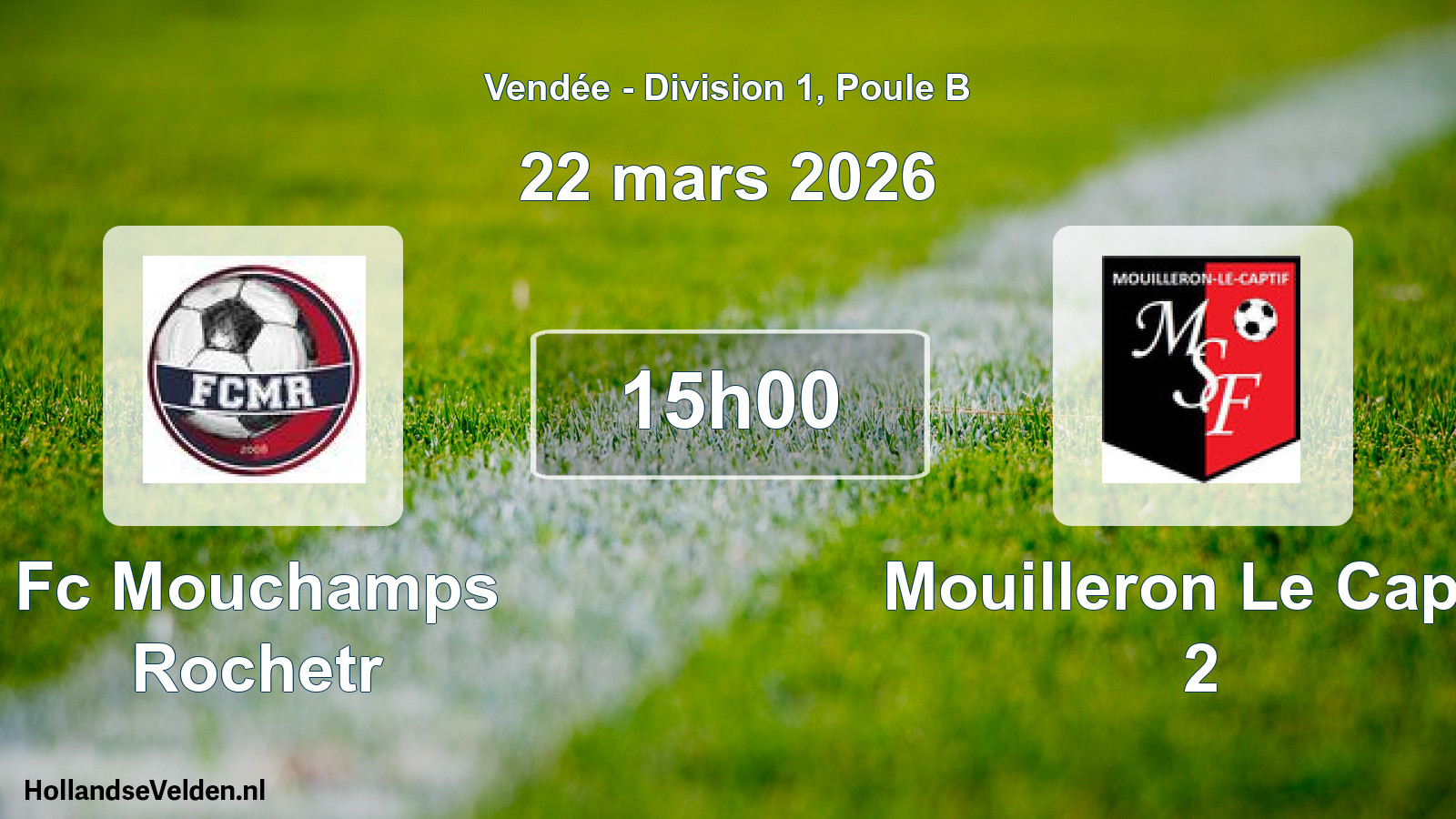 Geplande wedstrijd: Fc Mouchamps Rochetr - Mouilleron Le Captif 2 (22 mars 2026)