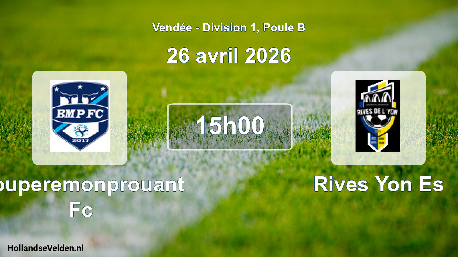 Geplande wedstrijd: Bouperemonprouant Fc - Rives Yon Es (26 april 2026)