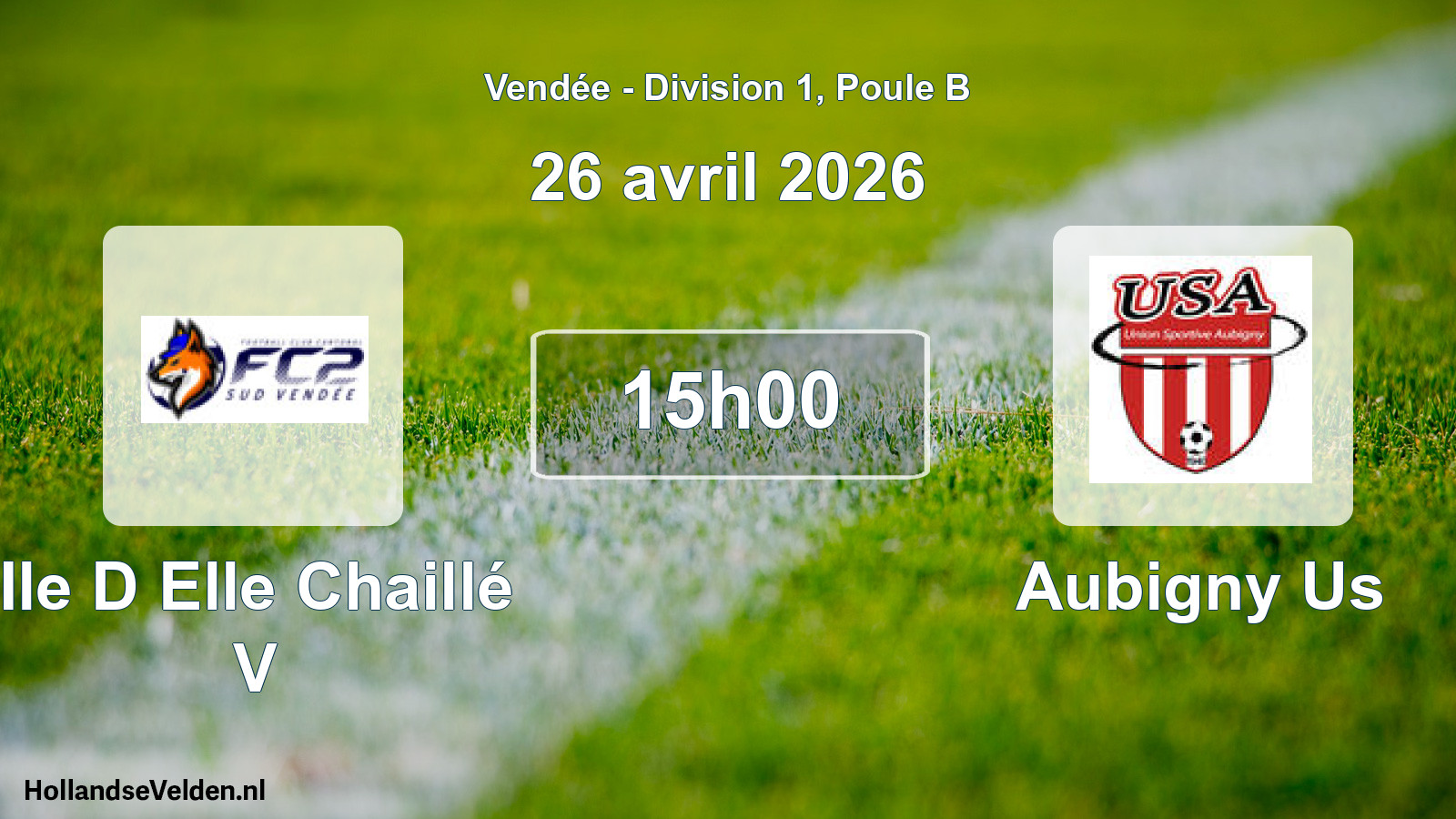 Geplande wedstrijd: Ile D Elle Chaillé V - Aubigny Us (26 avril 2026)