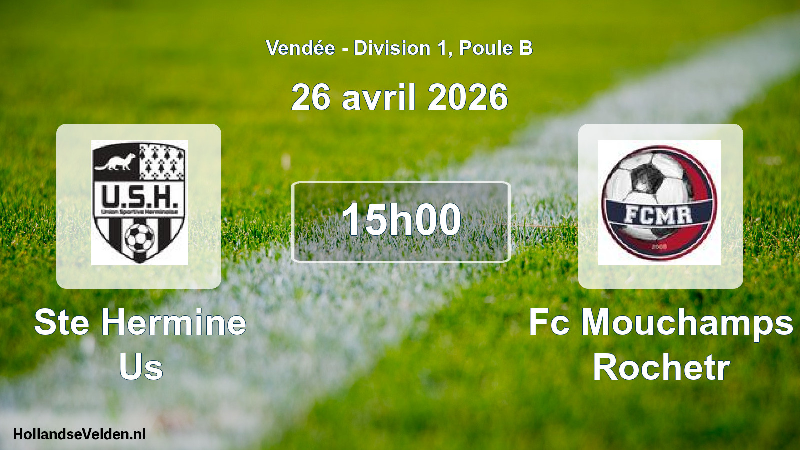 Geplande wedstrijd: Ste Hermine Us - Fc Mouchamps Rochetr (26 april 2026)