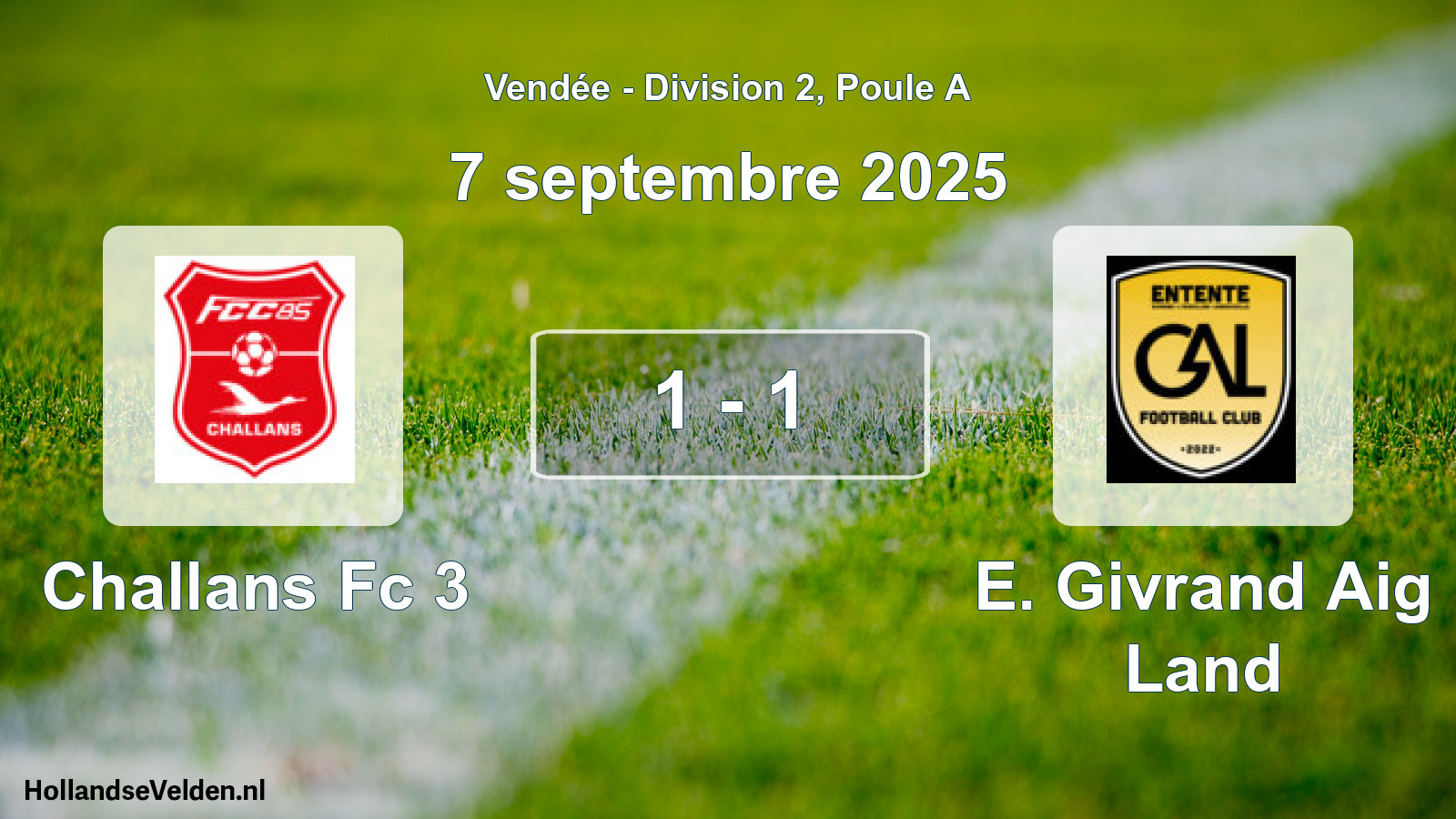 Gespeelde wedstrijd: Challans Fc 3 - E. Givrand Aig Land 1 - 1 (7 september 2025)