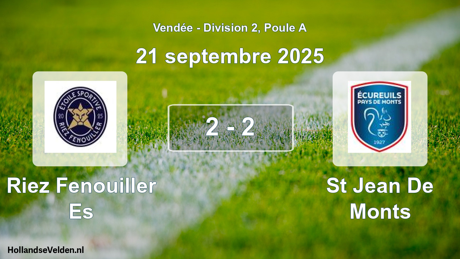 Total number of matches played: Riez Fenouiller Es - St Jean De Monts 2 - 2 (21 September 2025)