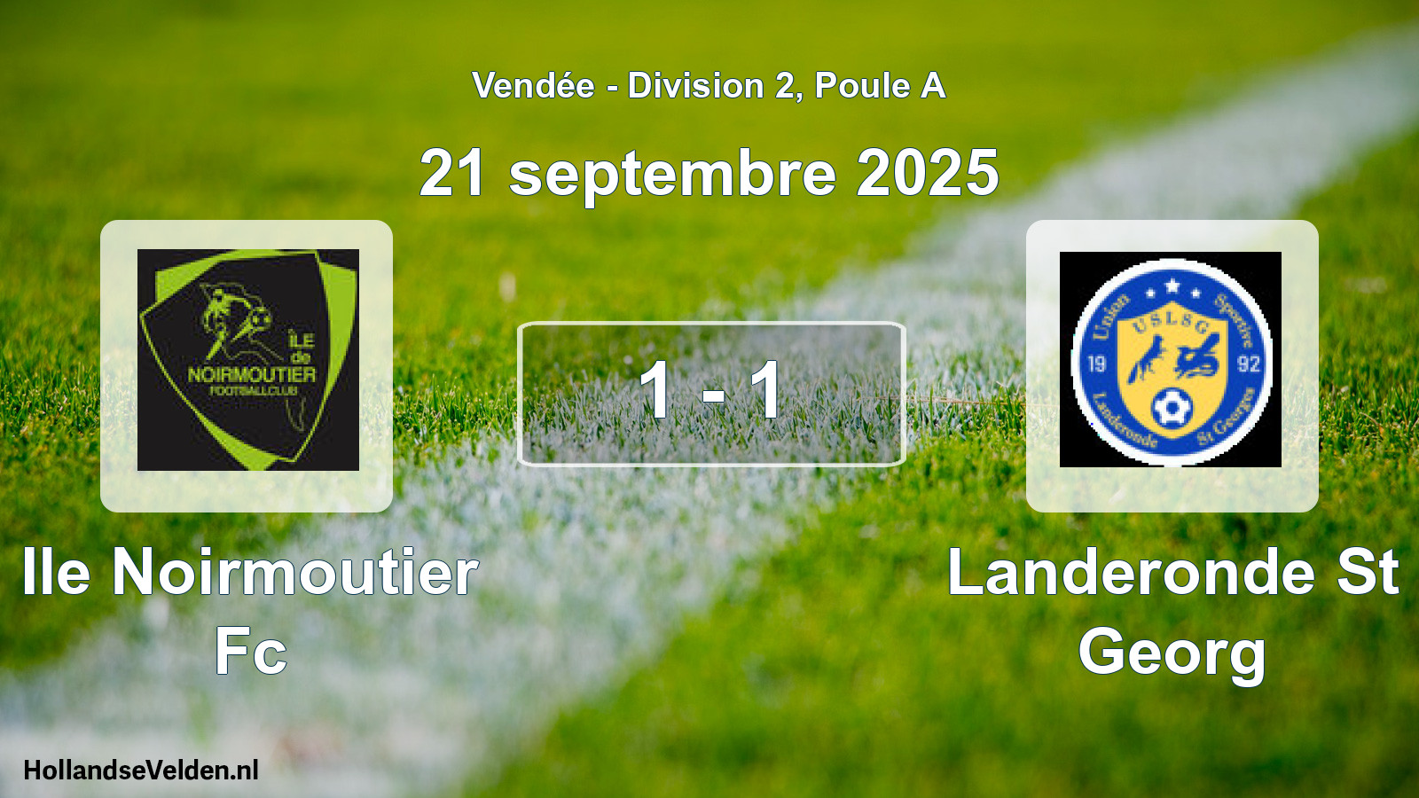Gespeelde wedstrijd: Ile Noirmoutier Fc - Landeronde St Georg 1 - 1 (21 septembre 2025)