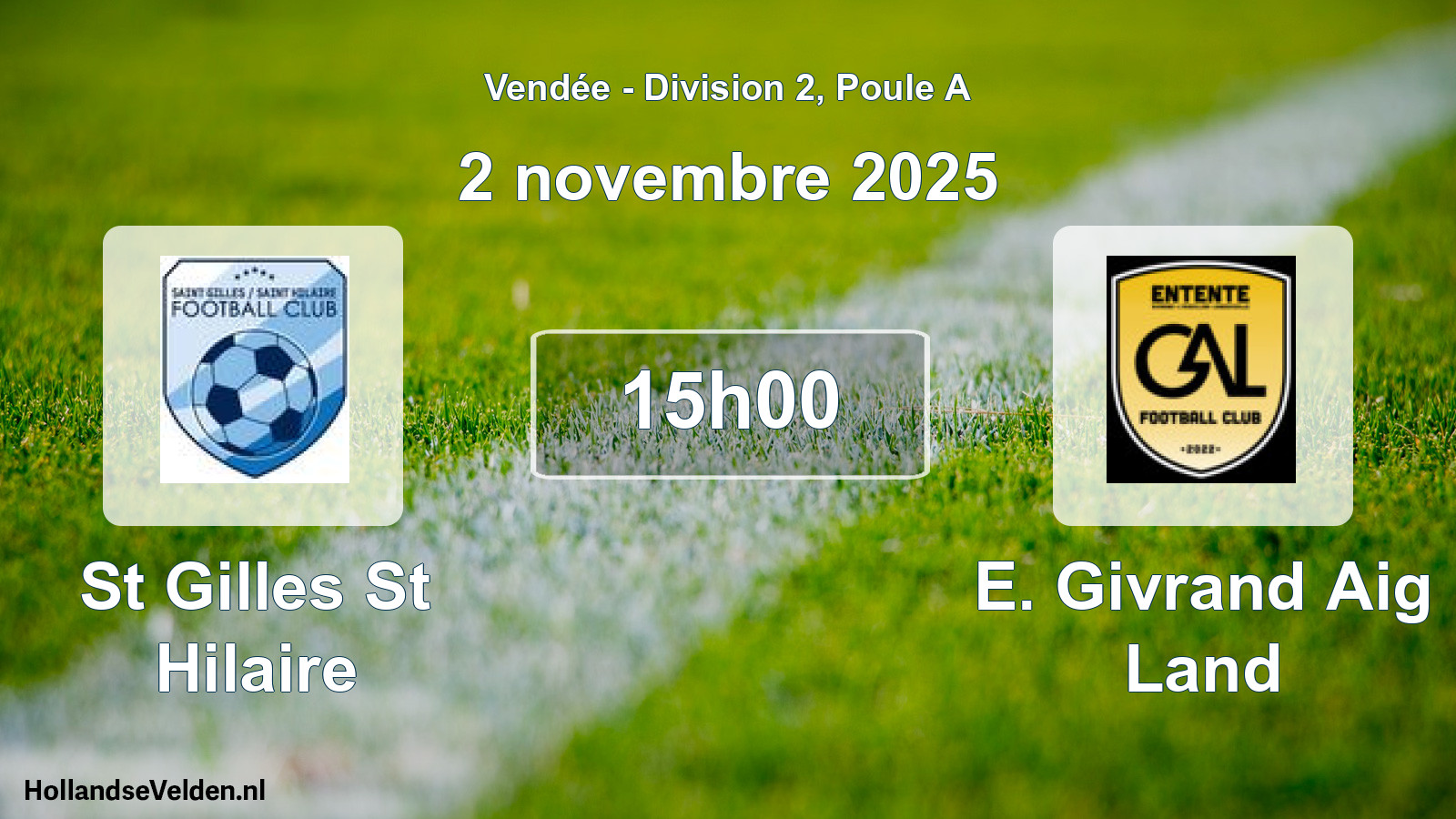 Geplande wedstrijd: St Gilles St Hilaire - E. Givrand Aig Land (2 novembre 2025)