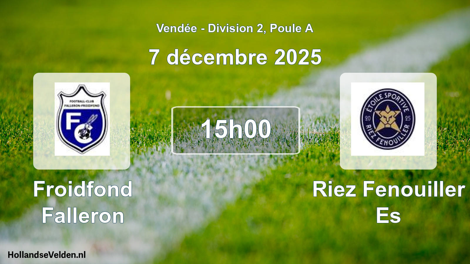 Geplande wedstrijd: Froidfond Falleron - Riez Fenouiller Es (7 décembre 2025)