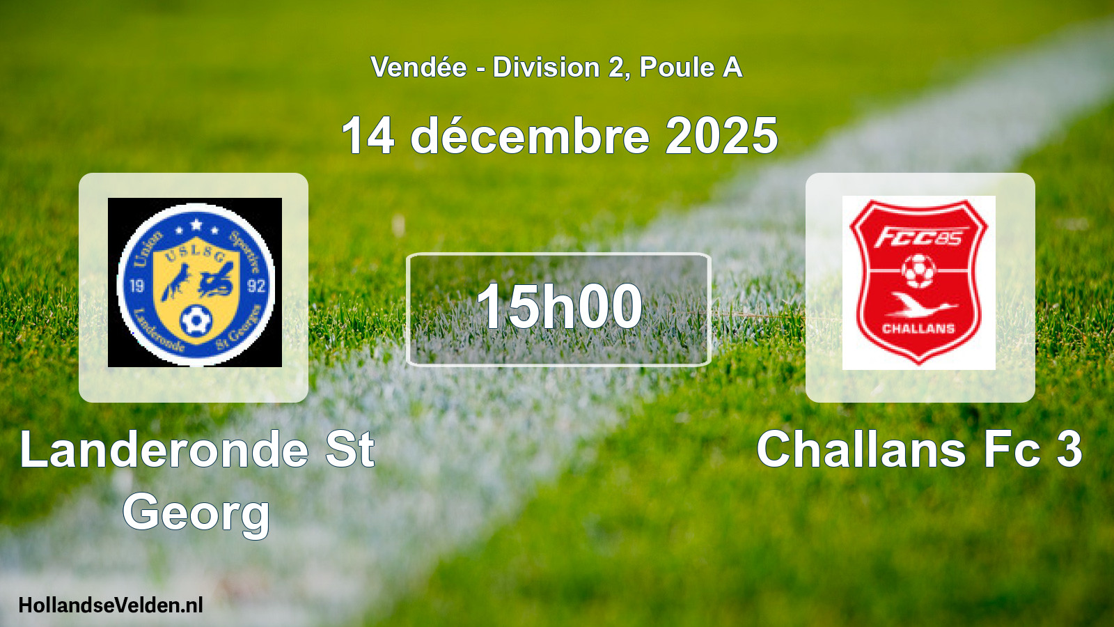 Geplande wedstrijd: Landeronde St Georg - Challans Fc 3 (14 décembre 2025)