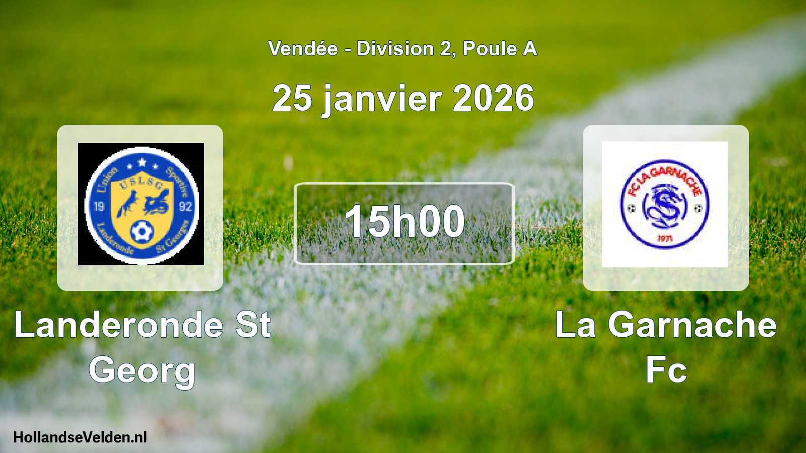 Geplande wedstrijd: Landeronde St Georg - La Garnache Fc (25 januari 2026)