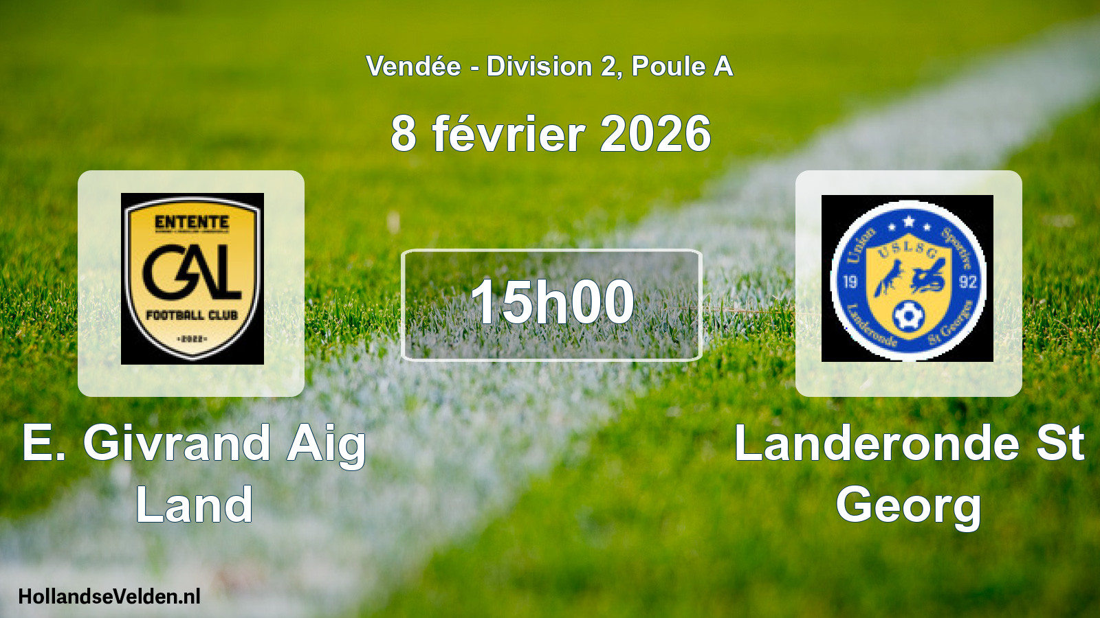 Geplande wedstrijd: E. Givrand Aig Land - Landeronde St Georg (8 février 2026)