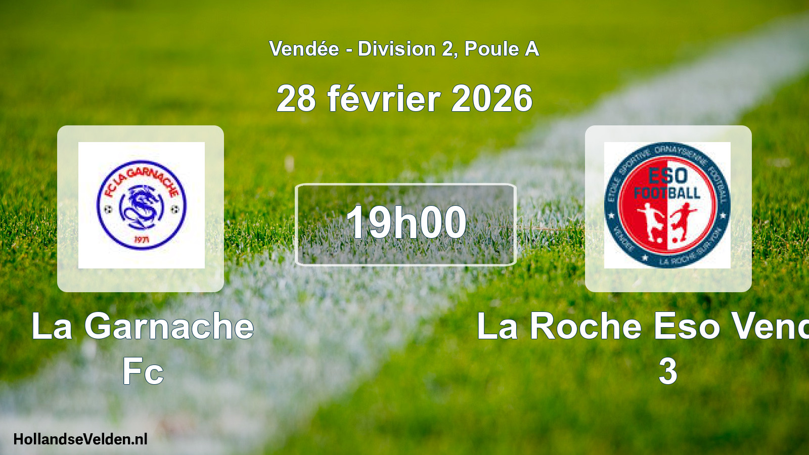 Geplande wedstrijd: La Garnache Fc - La Roche Eso Vendee 3 (28 février 2026)