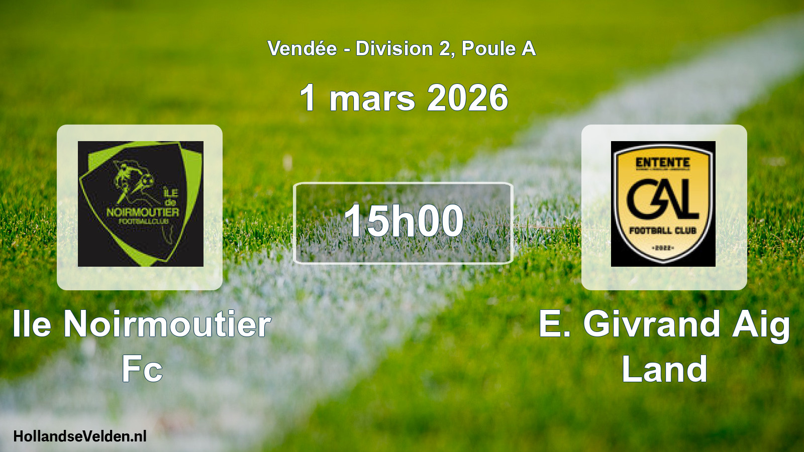 Scheduled Match: Ile Noirmoutier Fc - E. Givrand Aig Land (1 March 2026)