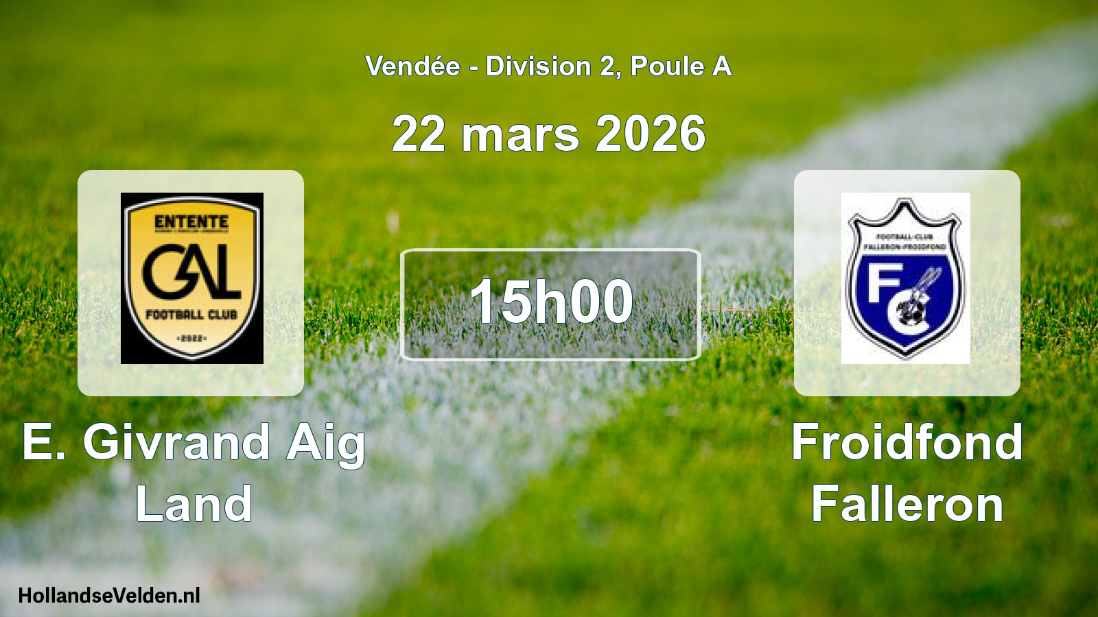 Geplande wedstrijd: E. Givrand Aig Land - Froidfond Falleron (22 maart 2026)