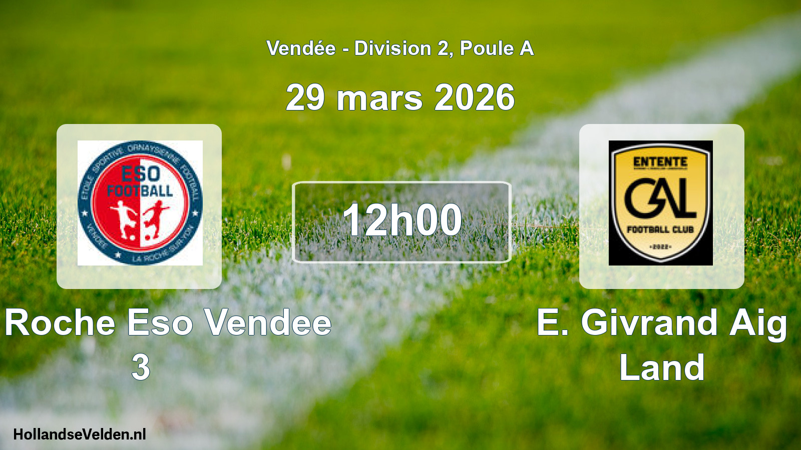 Scheduled Match: La Roche Eso Vendee 3 - E. Givrand Aig Land (29 March 2026)