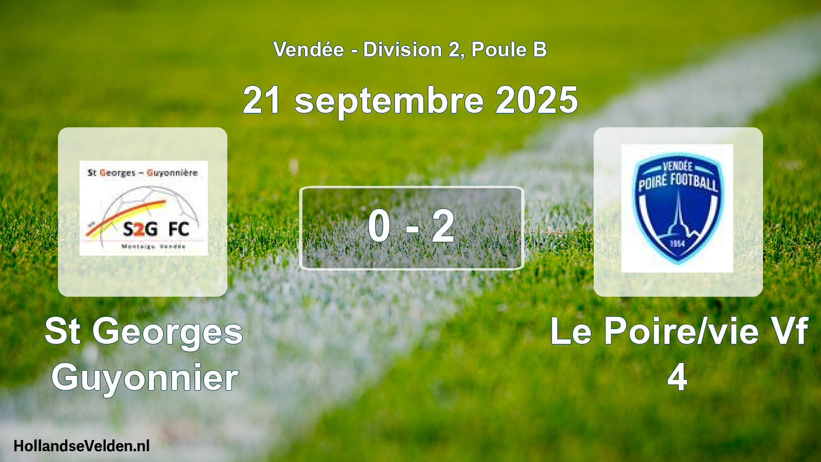 Total number of matches played: St Georges Guyonnier - Le Poire/vie Vf 4 0 - 2 (21 September 2025)