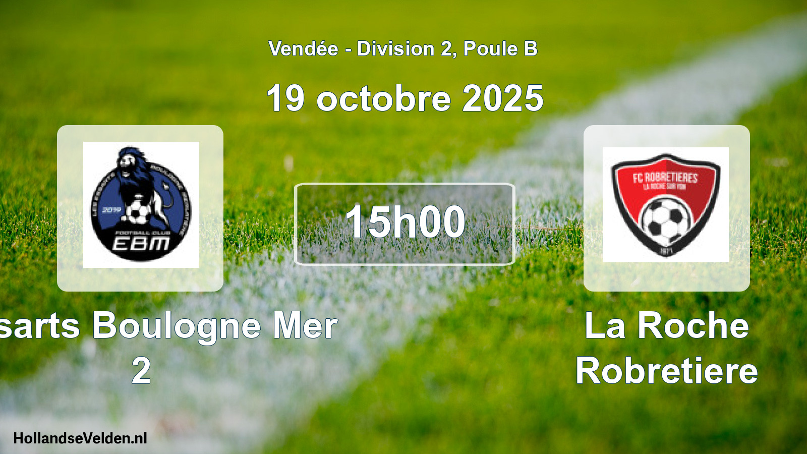 Scheduled Match: Essarts Boulogne Mer 2 - La Roche Robretiere (19 October 2025)