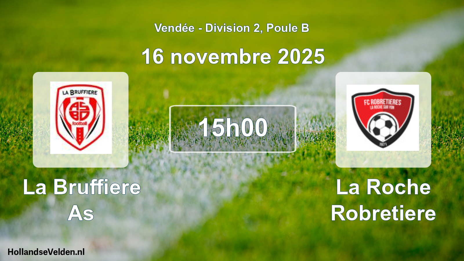 Geplande wedstrijd: La Bruffiere As - La Roche Robretiere (16 novembre 2025)