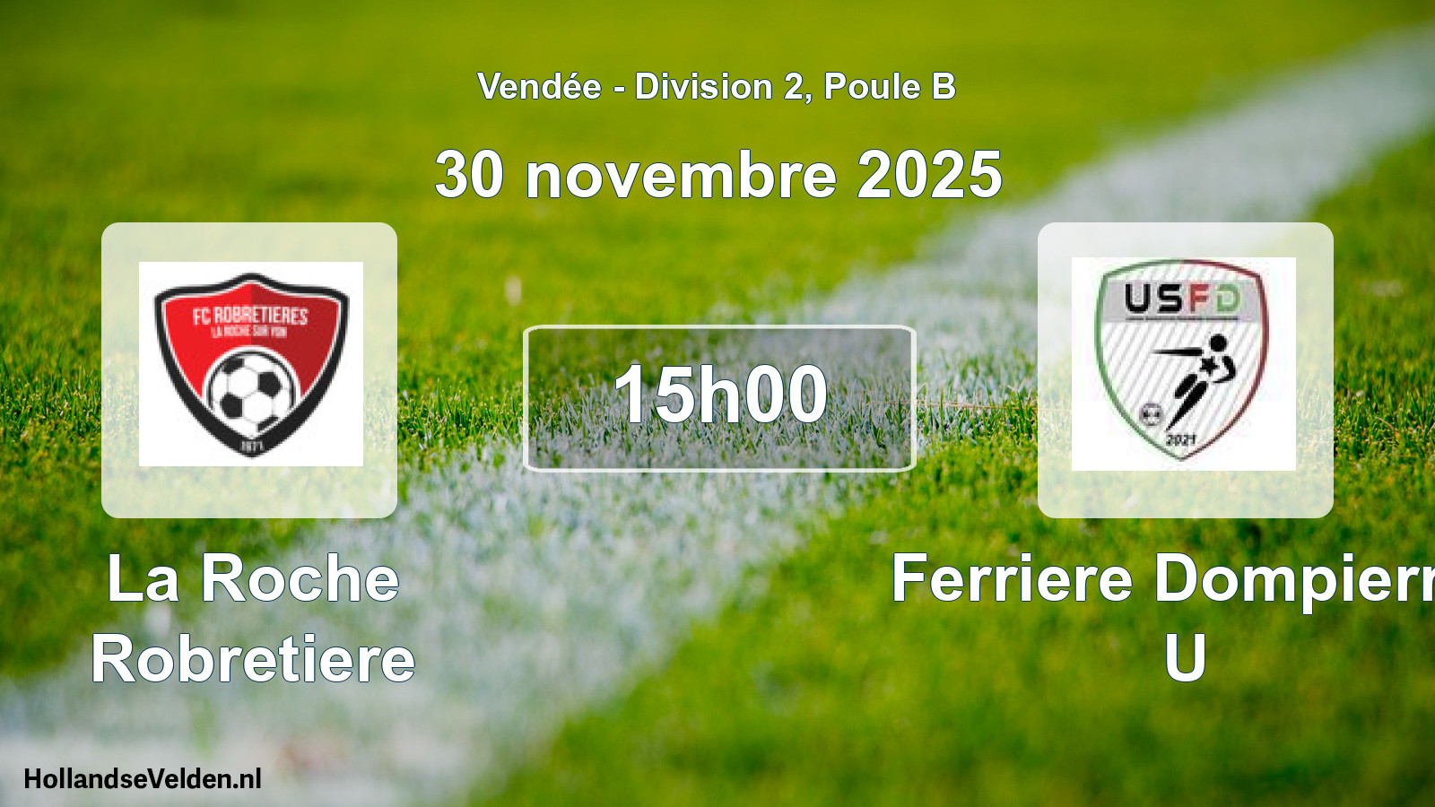 Scheduled Match: La Roche Robretiere - Ferriere Dompierre U (30 November 2025)