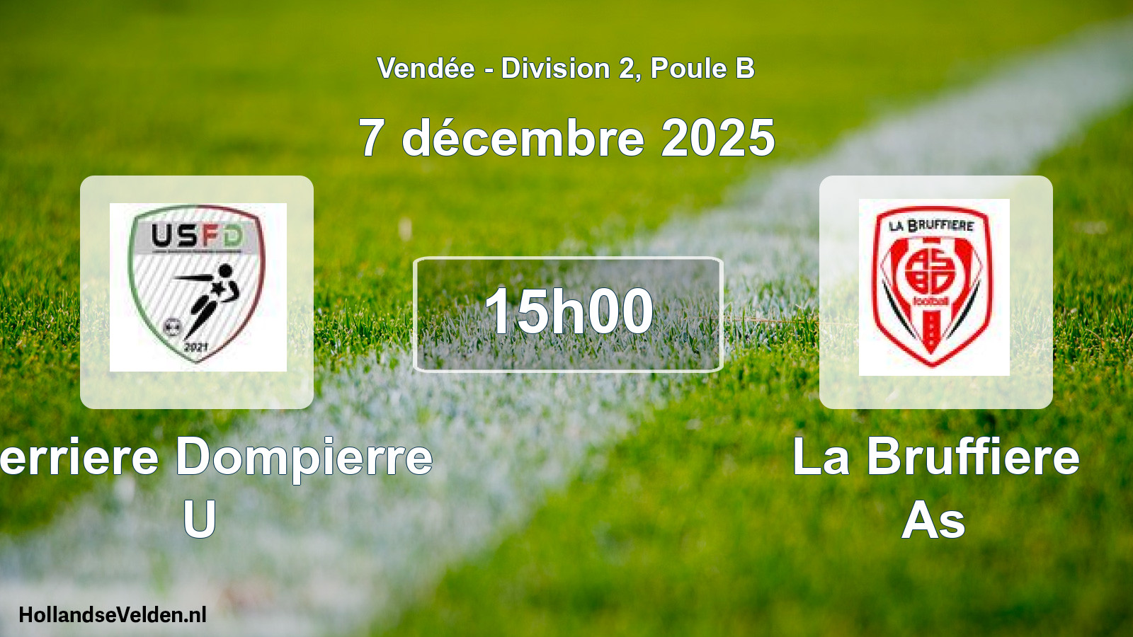 Geplande wedstrijd: Ferriere Dompierre U - La Bruffiere As (7 décembre 2025)