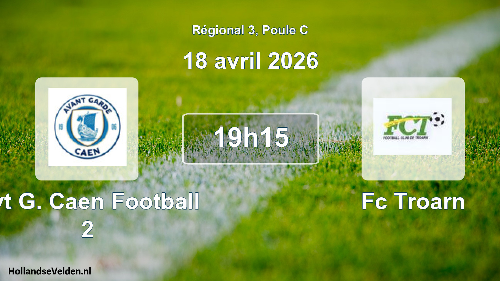 Geplande wedstrijd: Avt G. Caen Football 2 - Fc Troarn (18 april 2026)
