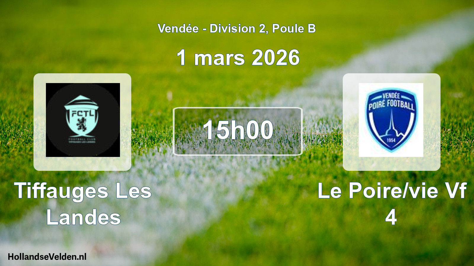 Scheduled Match: Tiffauges Les Landes - Le Poire/vie Vf 4 (1 March 2026)