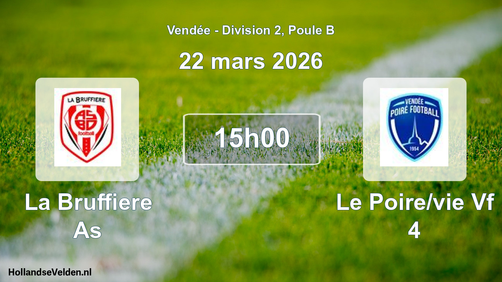 Scheduled Match: La Bruffiere As - Le Poire/vie Vf 4 (22 March 2026)