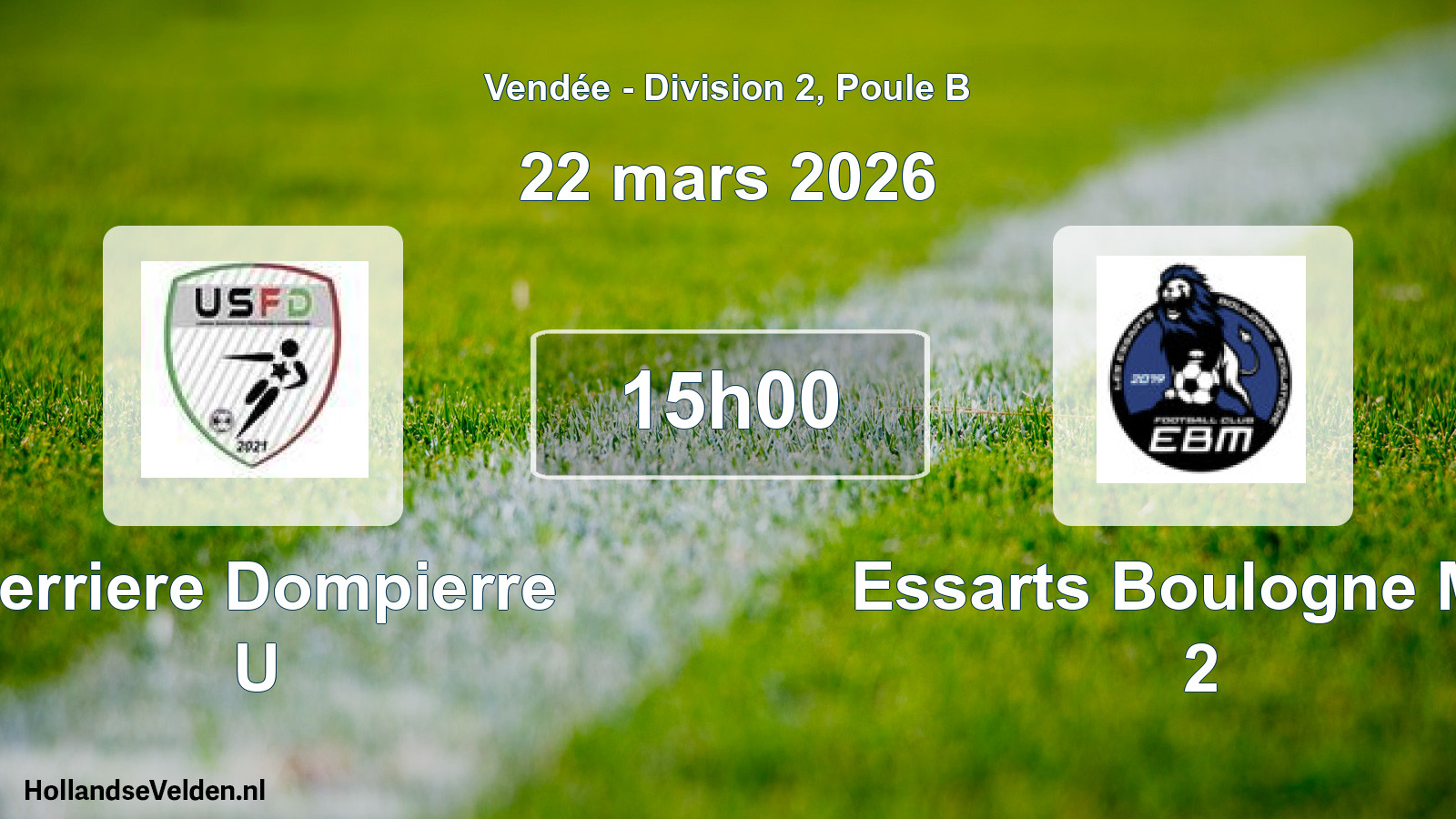 Geplande wedstrijd: Ferriere Dompierre U - Essarts Boulogne Mer 2 (22 maart 2026)
