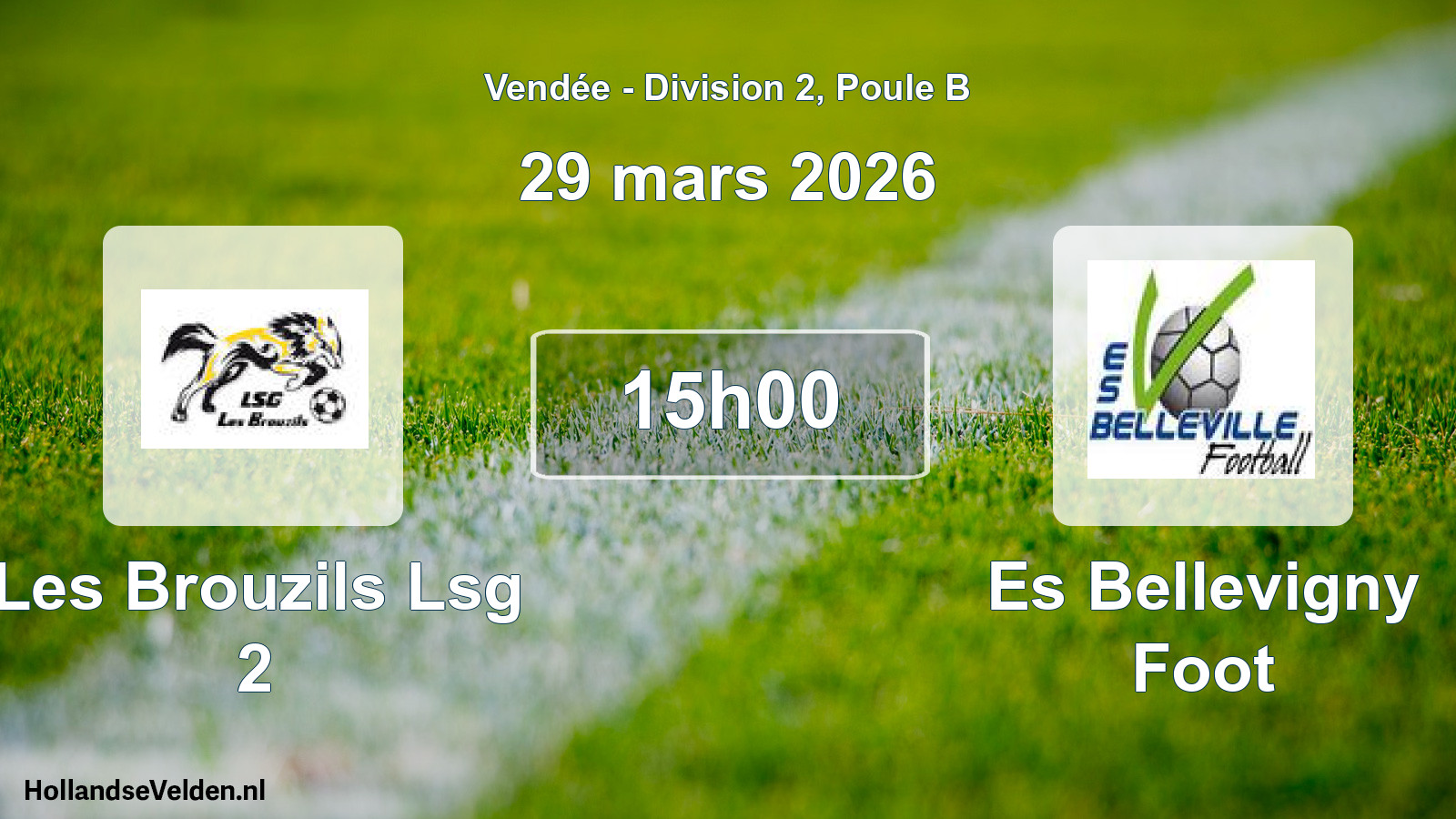 Geplande wedstrijd: Les Brouzils Lsg 2 - Es Bellevigny Foot (29 maart 2026)