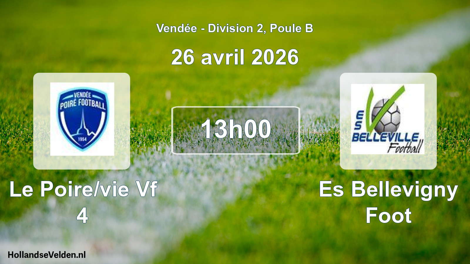 Scheduled Match: Le Poire/vie Vf 4 - Es Bellevigny Foot (26 April 2026)